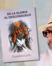 Imagen de la Presentación de “De la gloria al desconsuelo” de Eusebio Loro